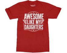 Funny Dad T-shirt Awesome Like My Daughter Tee Best Father’s Day Gift