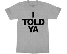 I Told Ya T-shirt Funny Meme Movie Fan Gift Viral Zendaya Inspired Tee