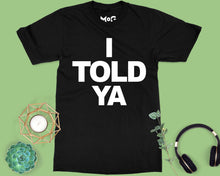 I Told Ya T-shirt Funny Meme Movie Fan Gift Viral Zendaya Inspired Tee