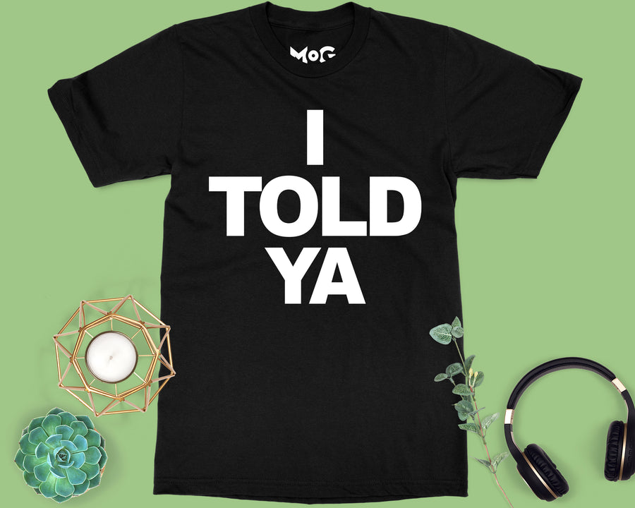 I Told Ya T-shirt Funny Meme Movie Fan Gift Viral Zendaya Inspired Tee