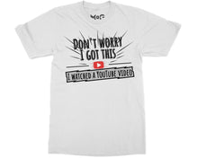 Don’t Worry I Got This Joke T-shirt Funny YouTube Meme Tee for Him Her