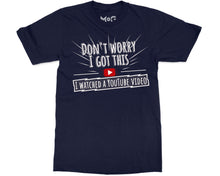 Don’t Worry I Got This Joke T-shirt Funny YouTube Meme Tee for Him Her
