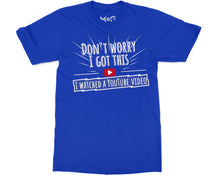 Don’t Worry I Got This Joke T-shirt Funny YouTube Meme Tee for Him Her