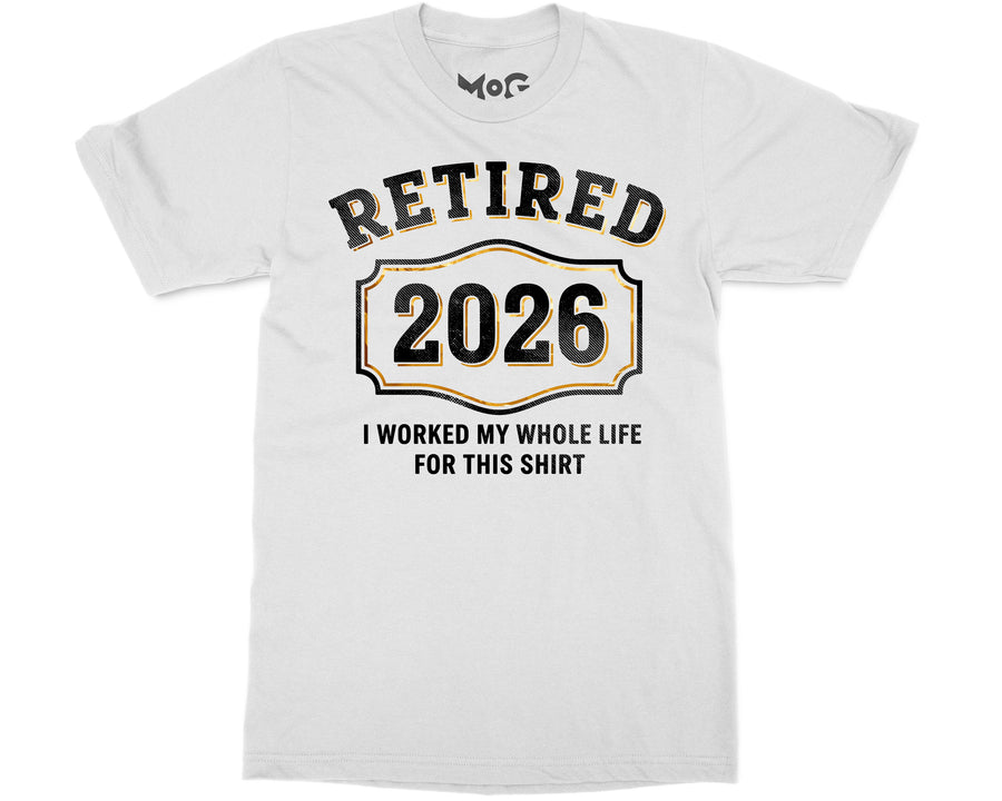 Retired 2026 Funny T-shirt Milestone Party Shirt Retirement Gift Tee