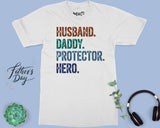 Funny Dad Quote T-shirt Husband Daddy Protector Hero Tee Father’s Day Gifts