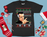 Watch It Santa Funny Paulie T-shirt Ugly Christmas Joke Gift Tee Top