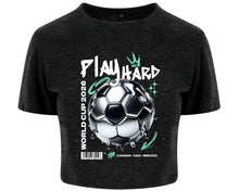 Play Hard Football World Cup Crop Top Canada USA Mexico Women’s Tee