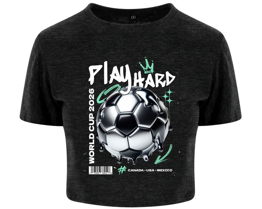 Play Hard Football World Cup Crop Top Canada USA Mexico Women’s Tee