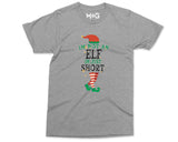 Christmas Slogan T-shirt, Unisex Xmas Tee, Funny Elf Hat and Legs Holiday Top