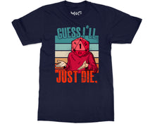 Guess I'll Die T-shirt Dice Gaming Dungeons RPG Dragon Gift for Gamers
