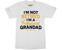 Funny I’m Not Retired Grandad Official Grandpa Retirement Announcement Joke Tee