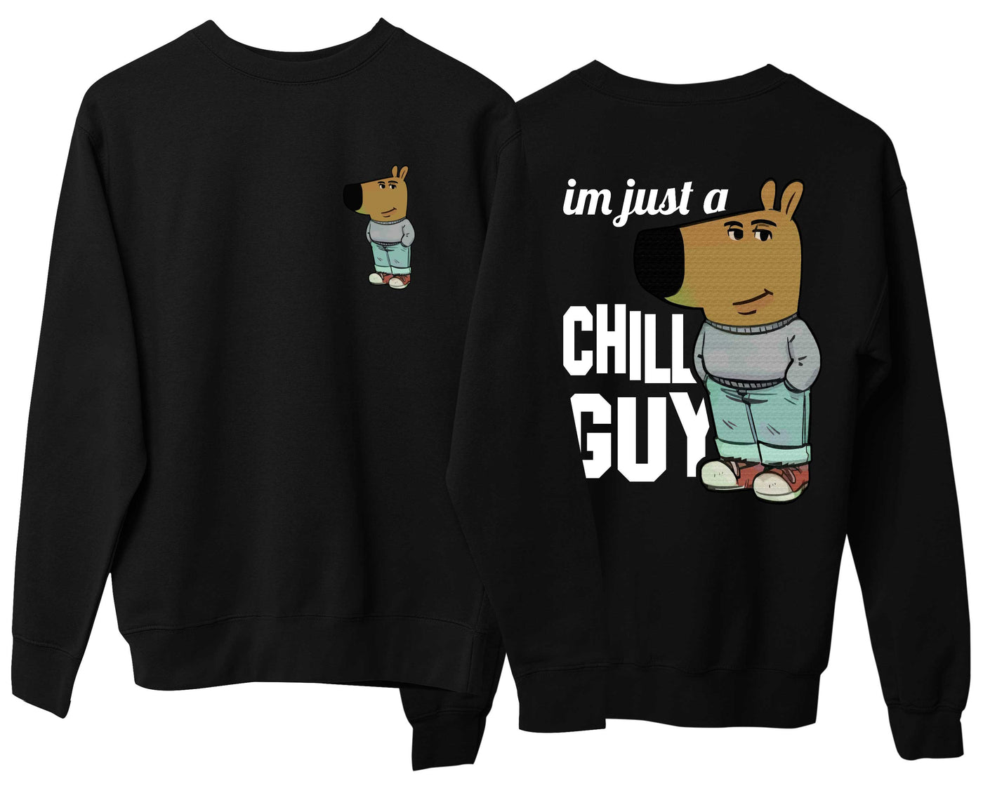 I'm Just A Chill Guy Sweatshirt Funny Viral Meme Dog Crewneck Pullover