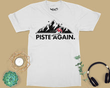 Piste Again Skiing T-shirt Ski Skier Mountain Snowboarding Holiday Tee