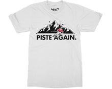 Piste Again Skiing T-shirt Ski Skier Mountain Snowboarding Holiday Tee