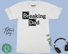 Funny Breaking Dad T-shirt TV Show Parody Shirt Cool Father’s Day Gift