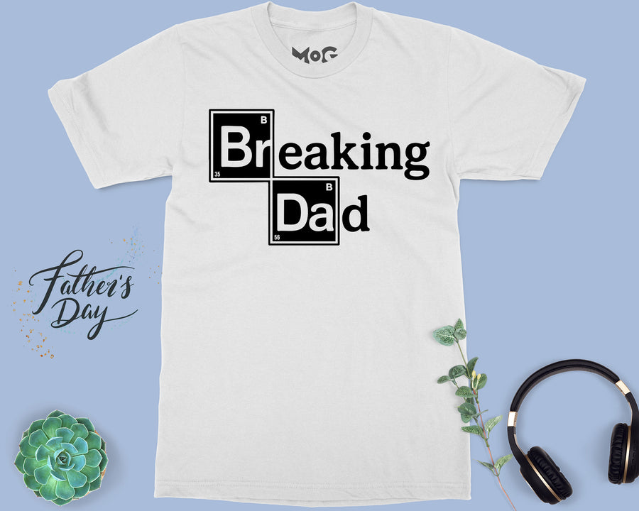 Funny Breaking Dad T-shirt TV Show Parody Shirt Cool Father’s Day Gift