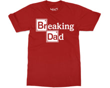 Funny Breaking Dad T-shirt TV Show Parody Shirt Cool Father’s Day Gift