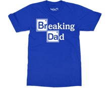 Funny Breaking Dad T-shirt TV Show Parody Shirt Cool Father’s Day Gift