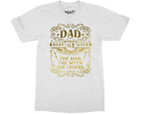 Best Dad Ever T-shirt Man Myth Legend Tee Father's Day Birthday Gifts