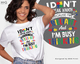 Brilliant Autism T-shirt Don't Speak Much Tee Autistic Awareness Gifts