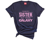 Best Sister in The Galaxy T-shirt Sibling Love Family Gift Idea Tee