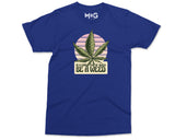 Weed Plant Print T-shirt Funny Quote Marijuana Leaf Stoner Men's Tee