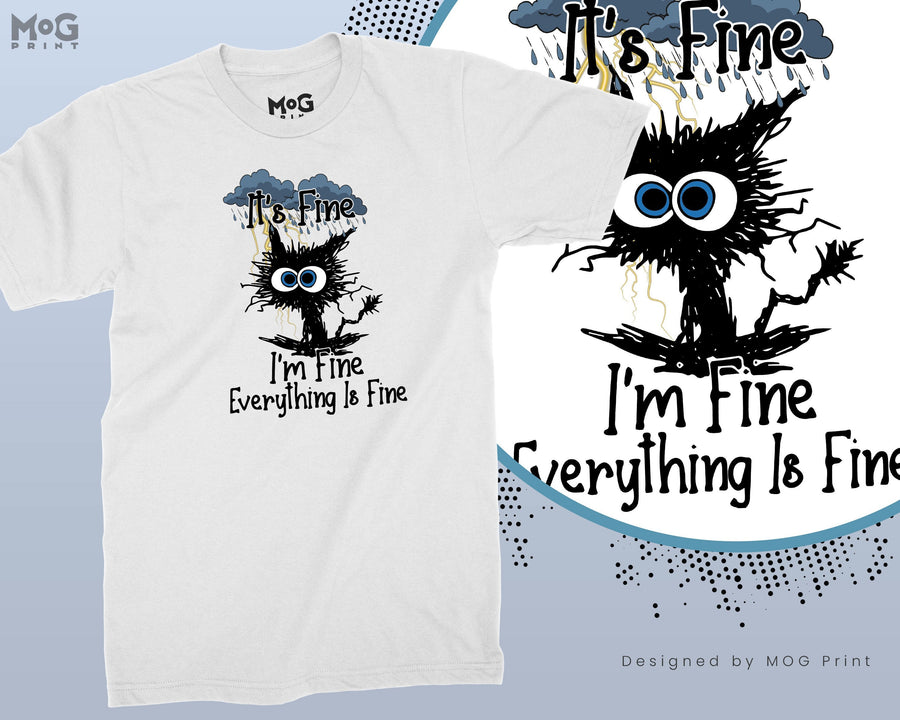 It's fine I'm Fine Everything Is Fine Funny Sad Crying Cat Cute Tee