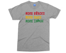 More Blacks More Dogs More Irish T-Shirt Anti-Fascist Socialist Gift