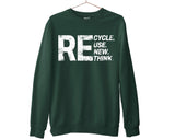 Recycle Reuse Renew Rethink Sweatshirt Environment Earth Lovers Top