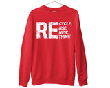 Recycle Reuse Renew Rethink Sweatshirt Environment Earth Lovers Top