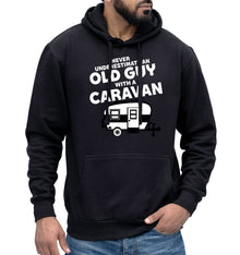 Never Underestimate An Old Guy With A Caravan Hoodie Funny Mens Camper Van Jumper