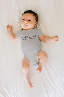 Cousins I'll Be There For You Baby Bodysuit  Friends Sitcom Parody Cute Gift Romper