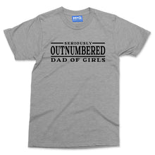 Dad of Girls Funny T-shirt Seriously Outnumbered Dad Gift from Proud Daughter