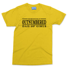 Dad of Girls Funny T-shirt Seriously Outnumbered Dad Gift from Proud Daughter