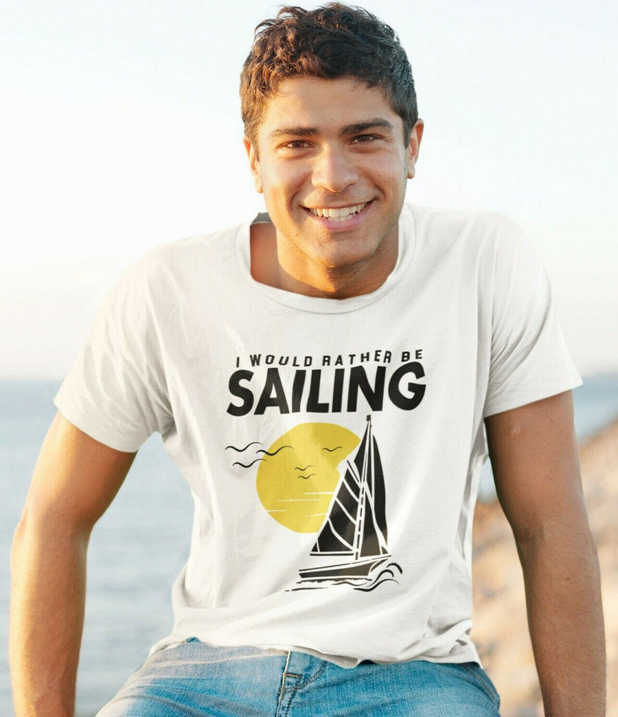 Would Rather Be Sailing T-Shirt Holiday Tourism Mens Top Sail Boat Adventure Tee