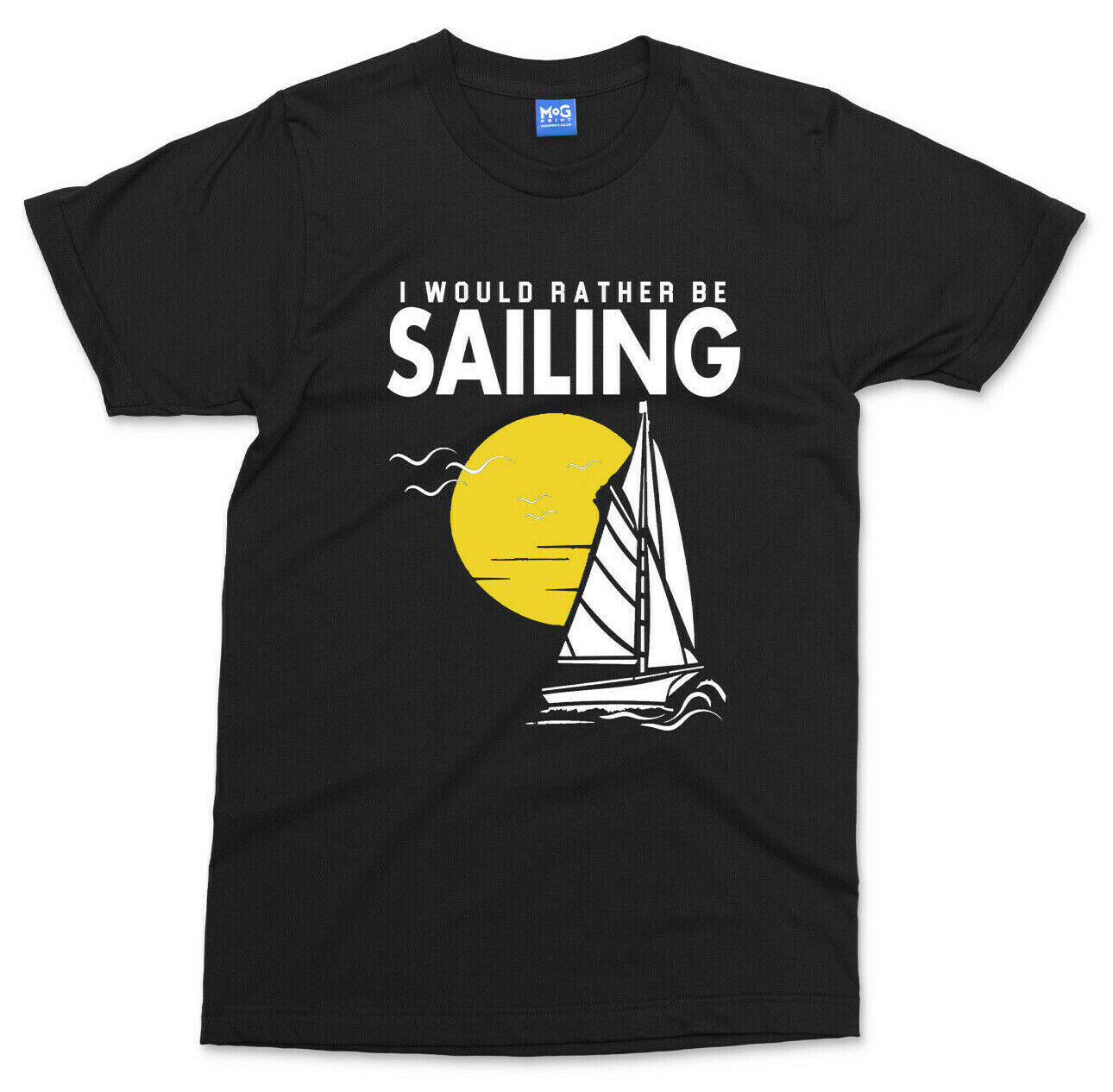 Would Rather Be Sailing T-Shirt Holiday Tourism Mens Top Sail Boat Adventure Tee