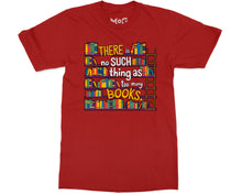Funny No Such Thing As Too Many Books T-shirt World Book Day Gift Top