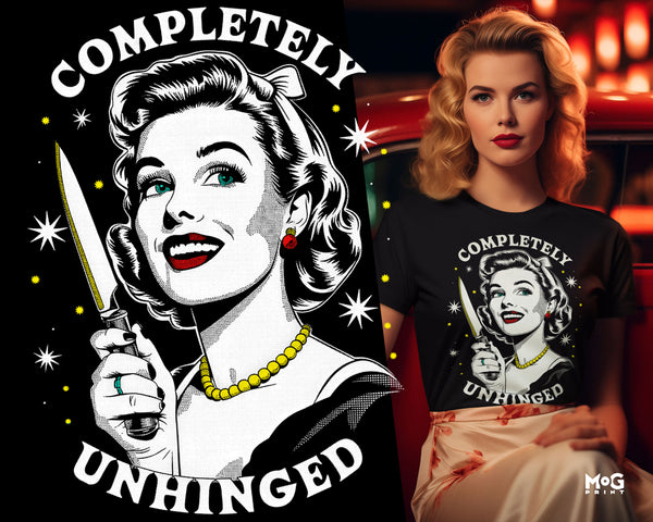 Completely Unhinged T-shirt Funny Housewife with Knife Meme Gift Tee