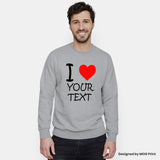 Personalised Text Sweatshirt, Custom I Love Any Own Message Name, Personalised Jumper For Men Women, Birthday Hen Party Gift Present Idea