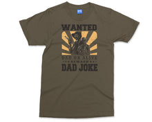 Wanted Dad Or Alive Cowboy Dad Jokes Fathers Day Reward Dad Joke T-shirt Funny Joking Dad Birthday Gift From Daughter, Fathers Day Present