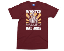 Wanted Dad Or Alive Cowboy Dad Jokes Fathers Day Reward Dad Joke T-shirt Funny Joking Dad Birthday Gift From Daughter, Fathers Day Present
