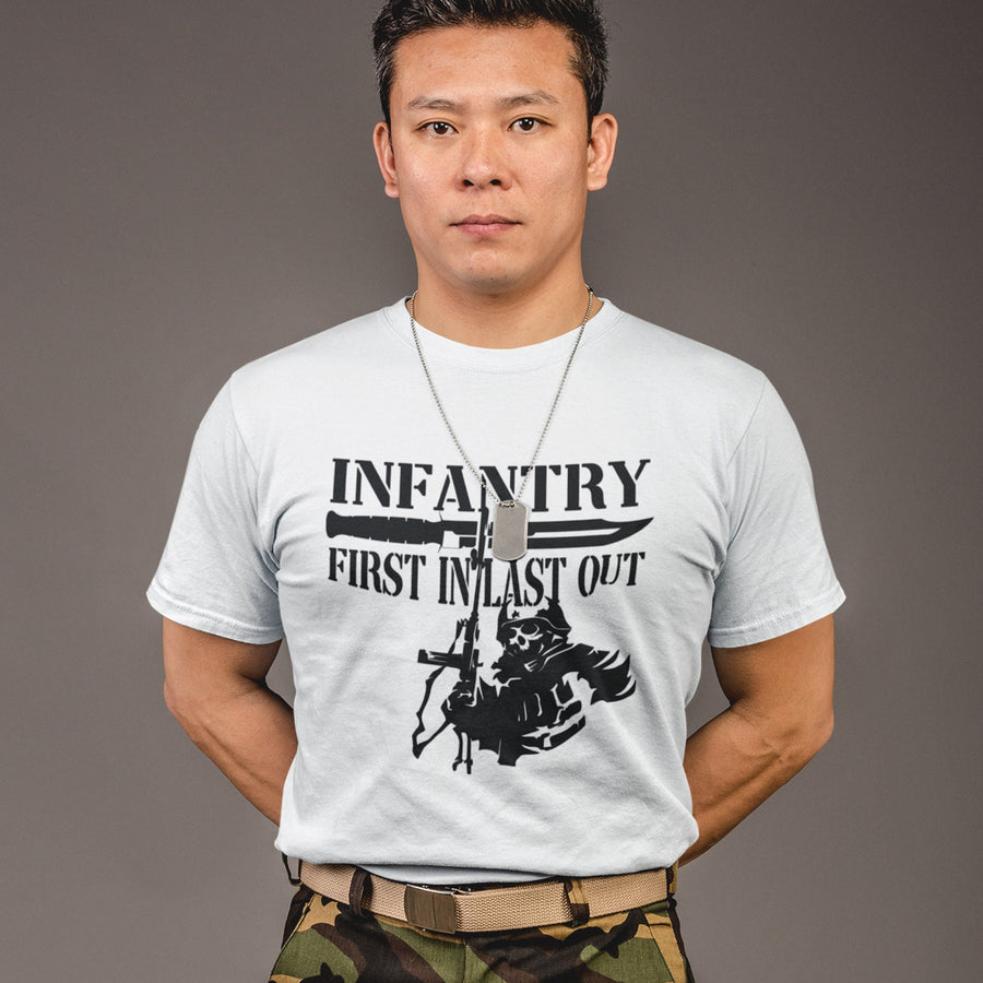 Infantry T-shirt First in last Out, Military Veteran Soldier Army Man Gun Shooter War Fighter Gift Tee DAD Army Gift for him Mens All Sizes