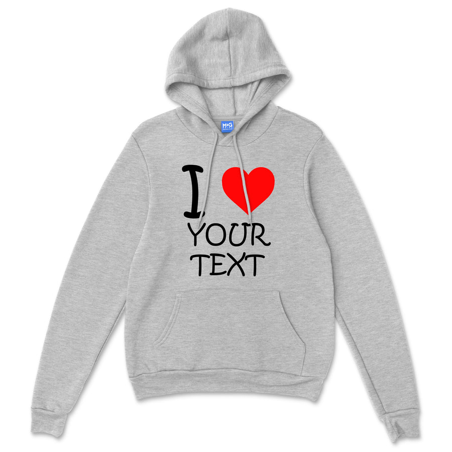I LOVE Custom Hoodie Customise Your Text Jumper I Heart Personalised Text Message Birthday Gift for Loved ones Hood All Sizes - Unisex