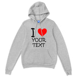 I LOVE Custom Hoodie Customise Your Text Jumper I Heart Personalised Text Message Birthday Gift for Loved ones Hood All Sizes - Unisex