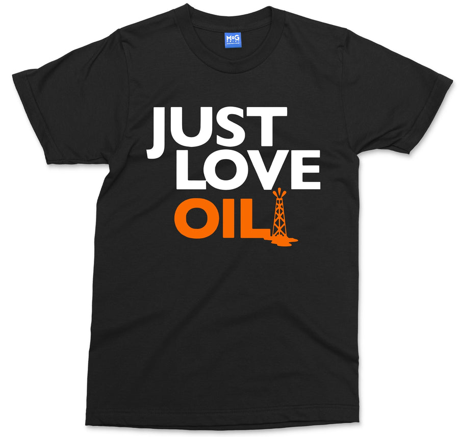 Just Love Oil T-shirt Anti Woke Programming Agenda Climate Change Joke Greta Tee