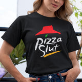 Funny Pizza Slut Parody T-shirt Food Lover Joke Girls Night Out Party Rave Top