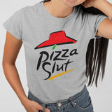 Funny Pizza Slut Parody T-shirt Food Lover Joke Girls Night Out Party Rave Top