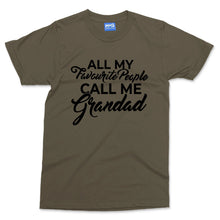 All My Favourite People Call Me Grandad T-shirt Grandfather Gift from grandchild