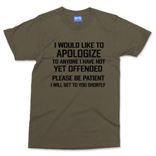 I would Like To Appologize T-shit Funny Slogan Humour Joke Teen Adult Banter Tee