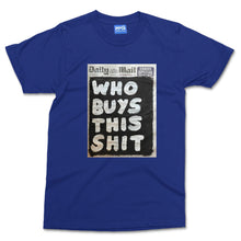 Who Buys This T-shirt Funny Newspaper Propaganda Fake News Clickbait Tee Gift